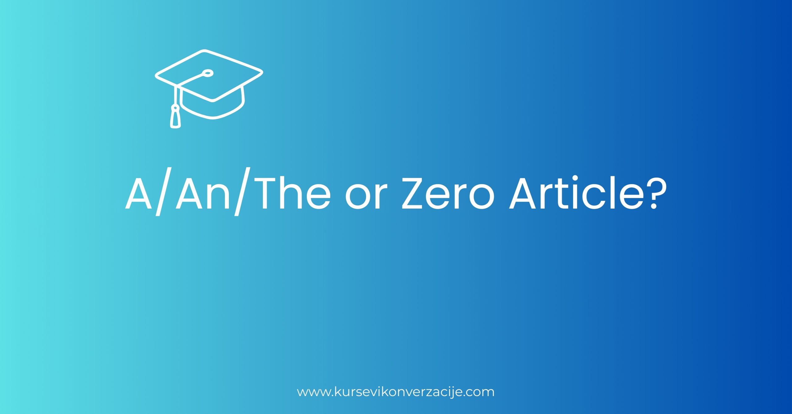 A/An/The or Zero Article?