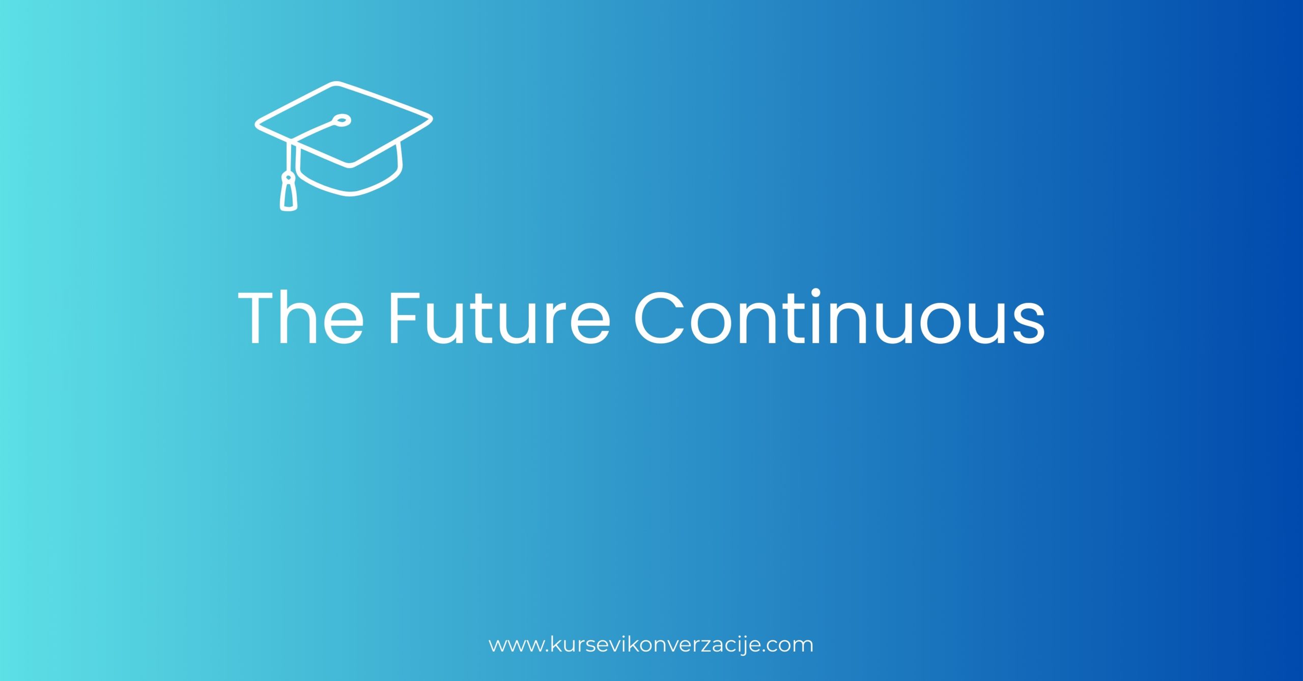 The Future Continuous Form