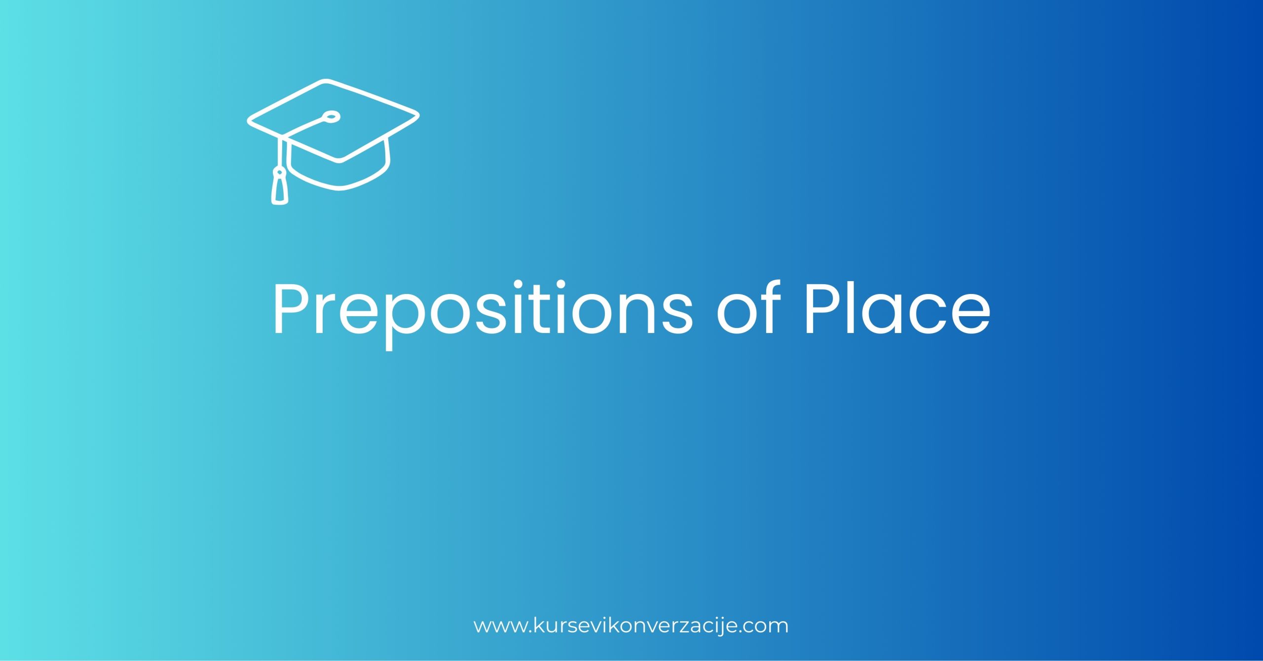 Prepositions of Place